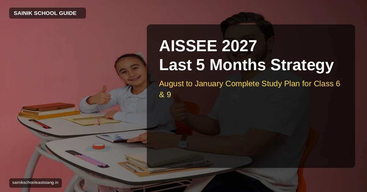 AISSEE 2027 Last 5 Months Strategy: August to January Complete Study Plan