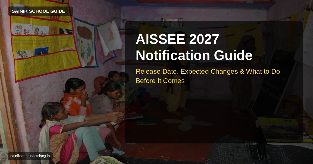 AISSEE 2027 Notification: Release Date, Expected Changes & What to Do Before It Comes