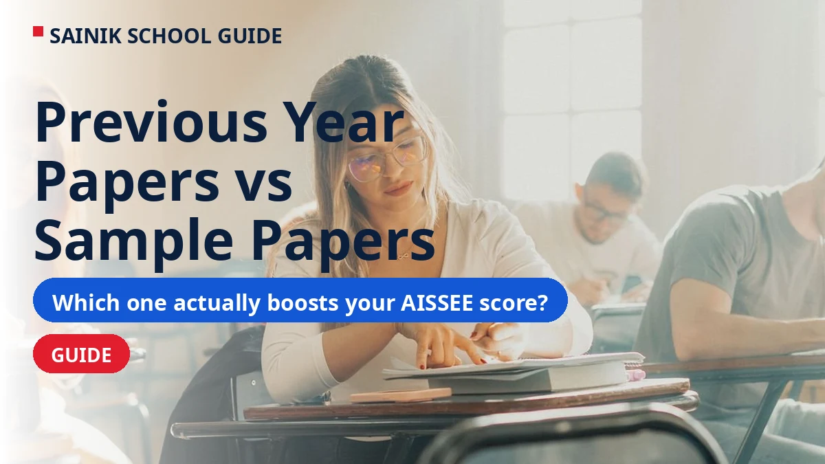 AISSEE Previous Year Papers vs Sample Papers: Which One Actually Helps More?