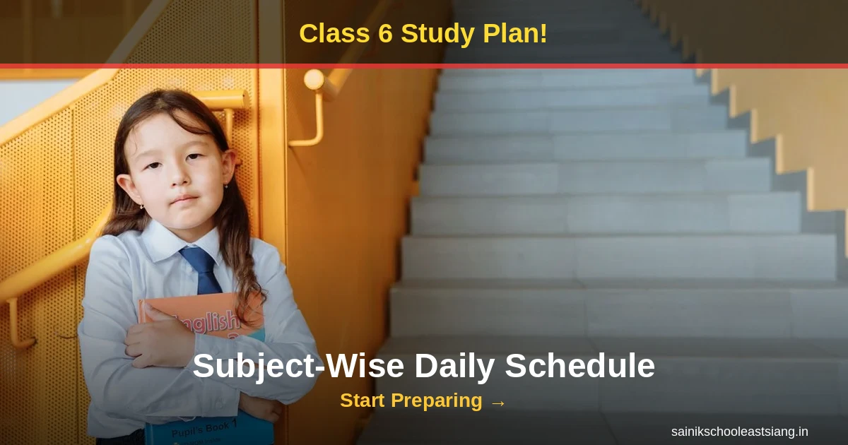 Sainik School Study Plan Class 6: Subject-Wise Daily Schedule for AISSEE 2027
